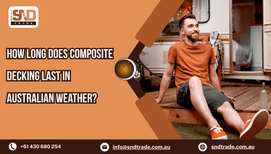 How Long Does Composite Decking Last in Australian Weather?