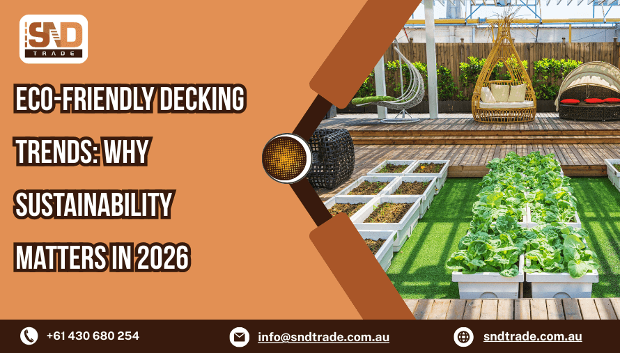 Eco-Friendly Decking Trends: Why Sustainability Matters in 2026