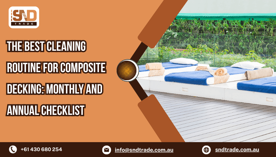 The Best Cleaning Routine for Composite Decking: Monthly & Annual Checklist